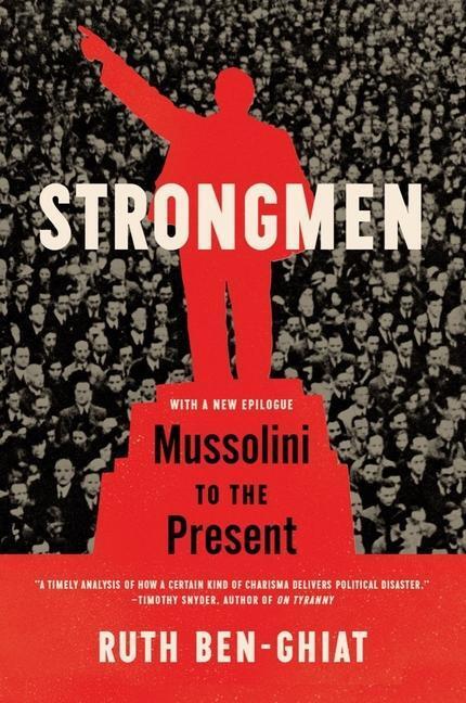 Cover: 9780393868418 | Strongmen | Mussolini to the Present | Ruth Ben-Ghiat | Taschenbuch