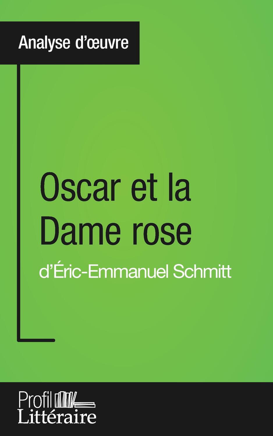 Cover: 9782806277268 | Oscar et la Dame rose d'Éric-Emmanuel Schmitt (Analyse approfondie)