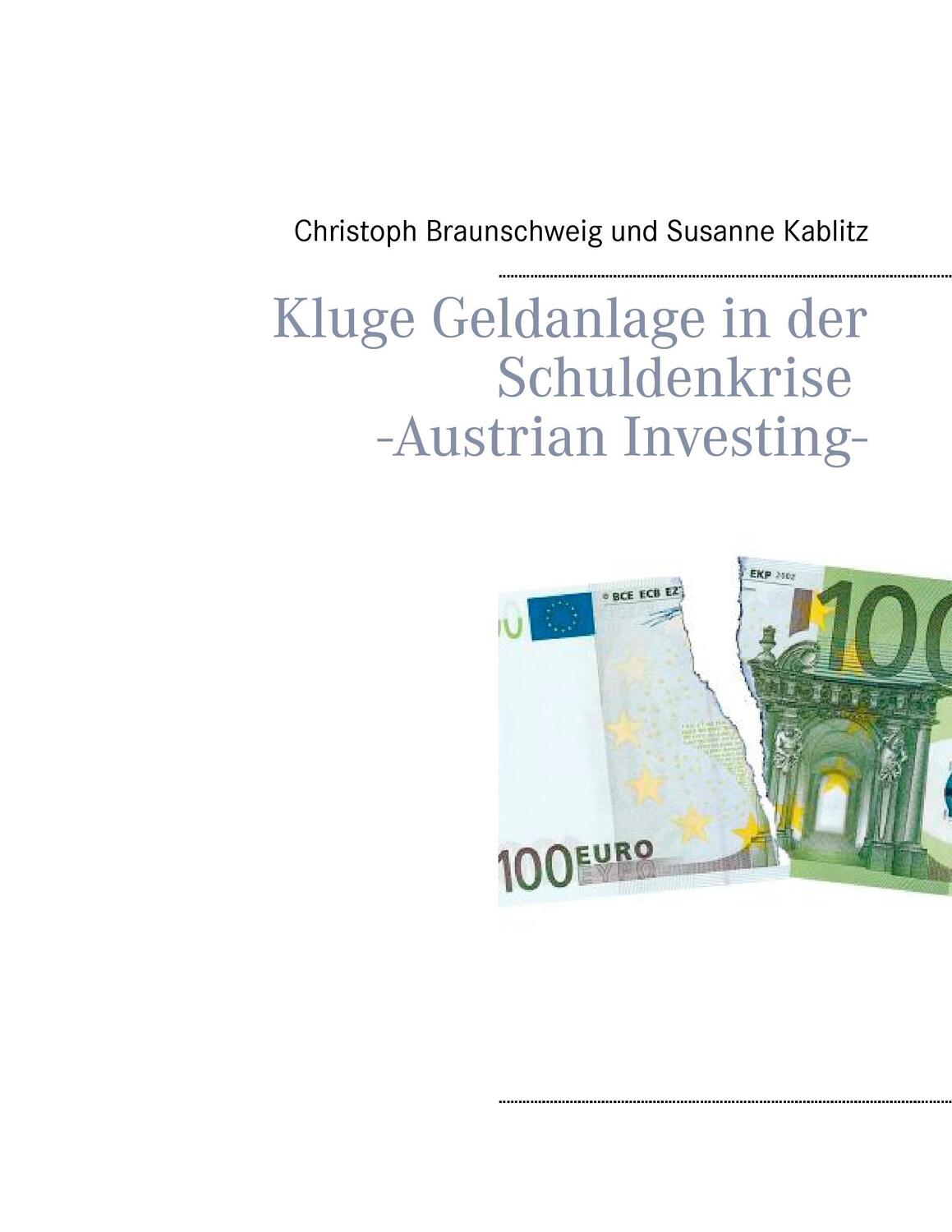 Cover: 9783735723765 | Kluge Geldanlage in der Schuldenkrise -Austrian Investing- | Buch