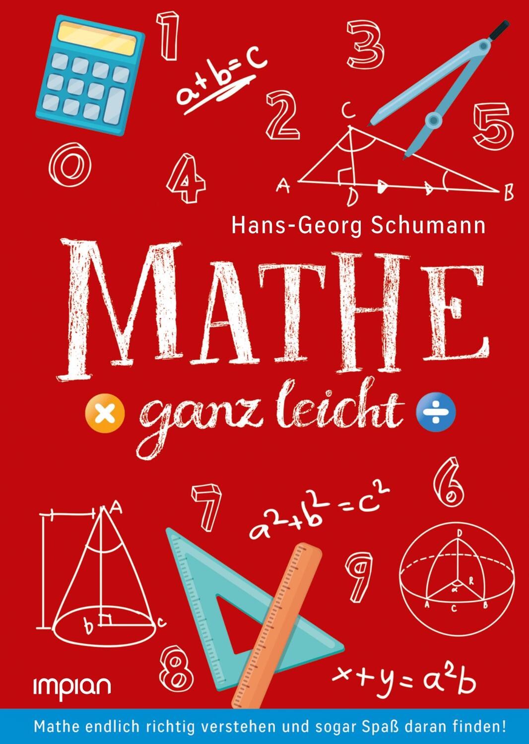 Cover: 9783962690281 | Mathe ganz leicht | Hans-Georg Schumann | Buch | Deutsch | 2018