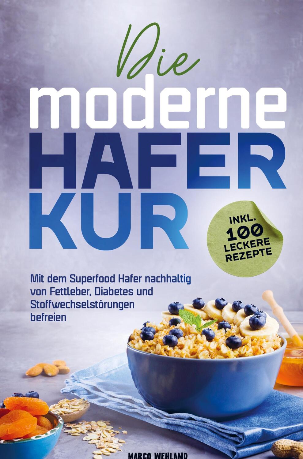 Cover: 9789403654829 | Die moderne Haferkur: Mit dem Superfood Hafer nachhaltig von...