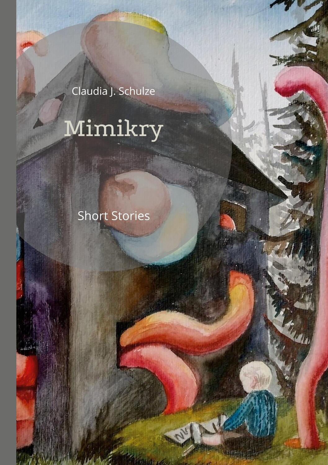 Cover: 9783756224265 | Mimikry | Short Stories | Claudia J. Schulze | Taschenbuch | Paperback