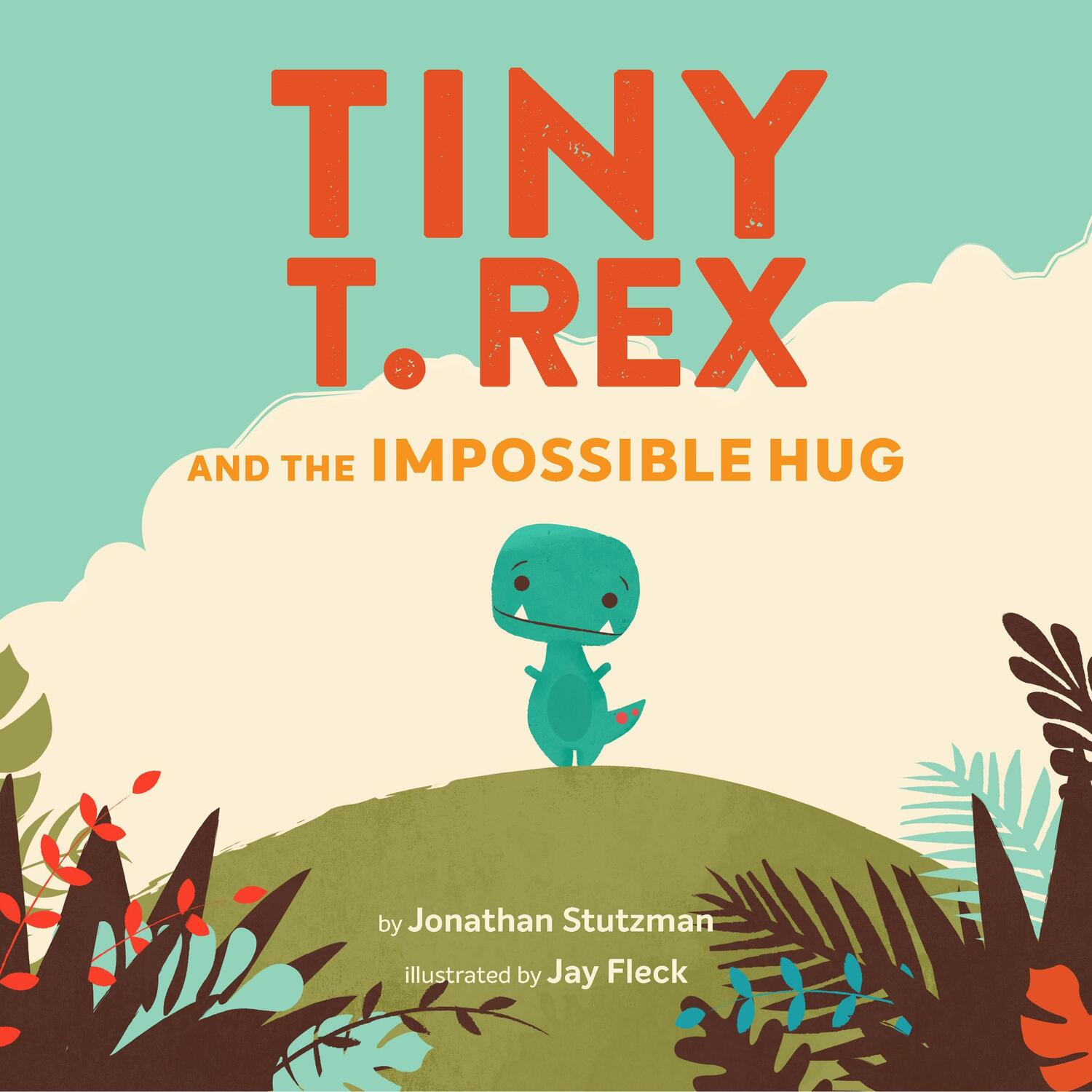 Cover: 9781797208374 | Tiny T. Rex and the Impossible Hug | Jonathan Stutzman | Taschenbuch