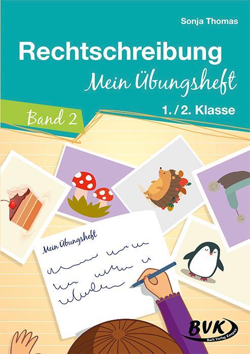 Cover: 9783965200654 | Rechtschreibung - Mein Übungsheft | Band 2 | Sonja Thomas | Broschüre