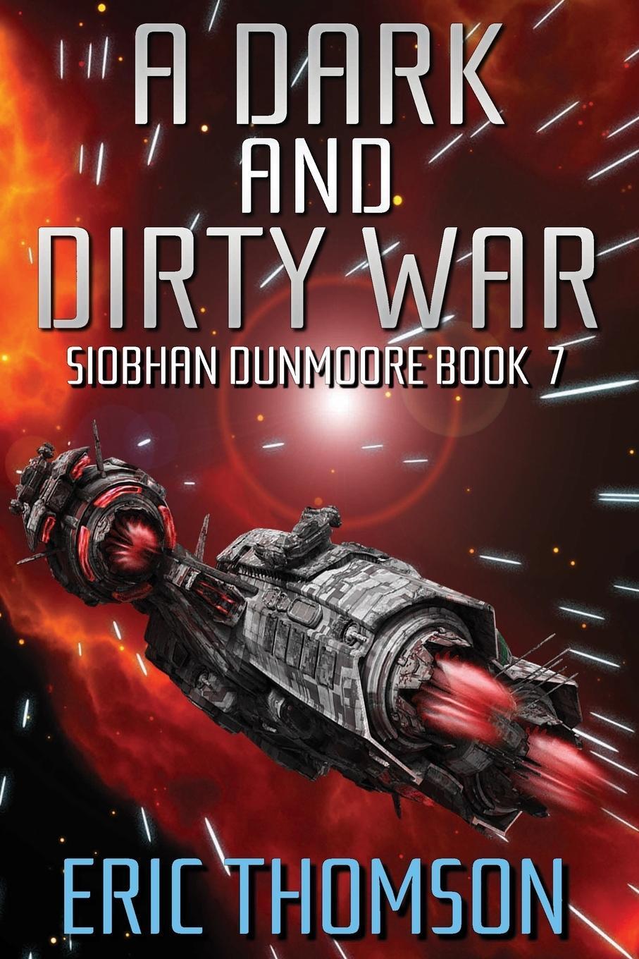 Cover: 9781989314401 | A Dark and Dirty War | Eric Thomson | Taschenbuch | Siobhan Dunmoore