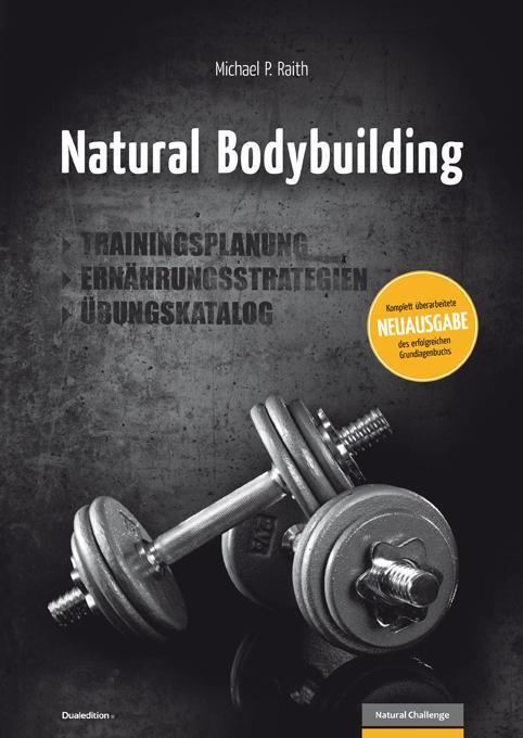 Cover: 9783942585019 | Natural Bodybuilding | Michael P. Raith | Taschenbuch | Dualedition