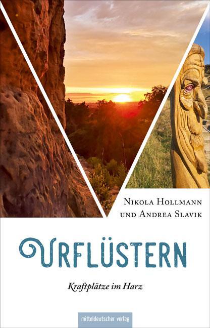 Cover: 9783963114250 | Urflüstern - Kraftplätze im Harz | Wanderführer | Hollmann (u. a.)