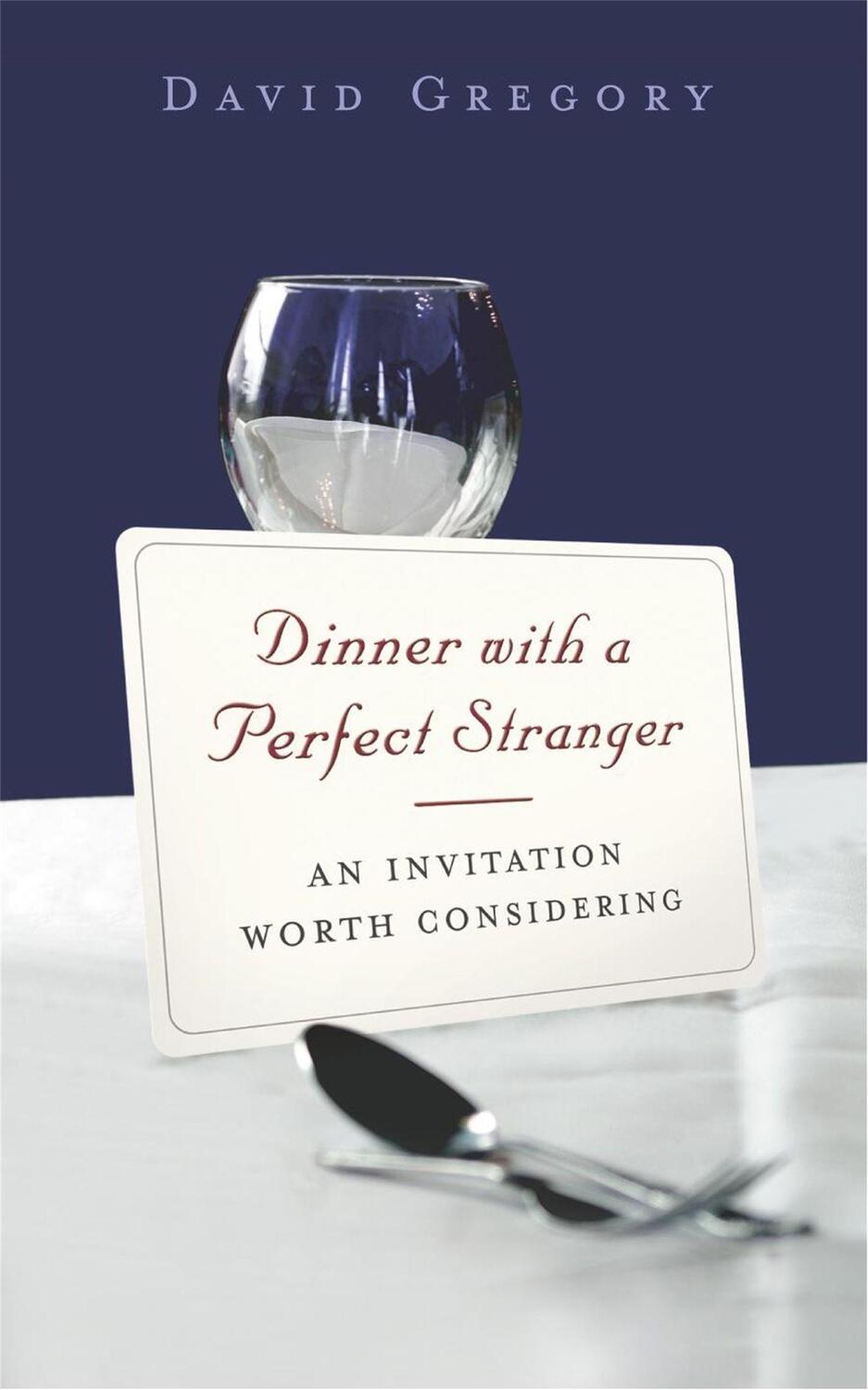 Cover: 9780340908785 | Dinner With A Perfect Stranger | An Invitation Worth Considering