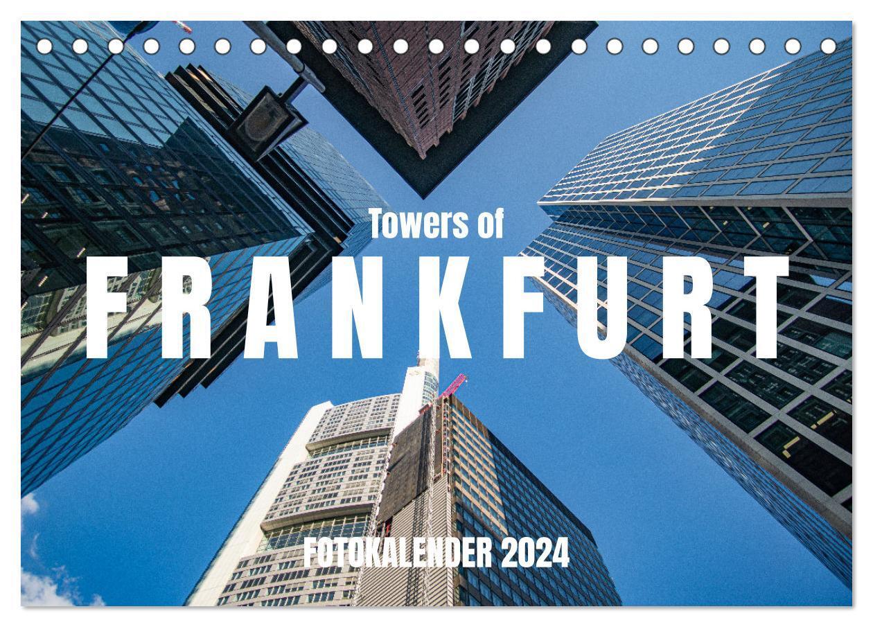 Cover: 9783675605909 | Towers of Frankfurt Fotokalender 2024 (Tischkalender 2024 DIN A5...