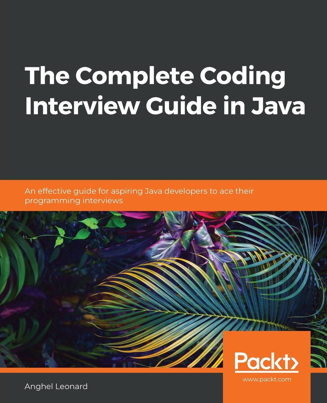 Cover: 9781839212062 | The Complete Coding Interview Guide in Java | Anghel Leonard | Buch