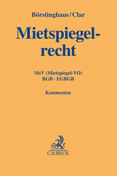 Cover: 9783406747106 | Mietspiegelrecht | MsV (Mietspiegel-VO), BGB, EGBGB | Buch | XXIX