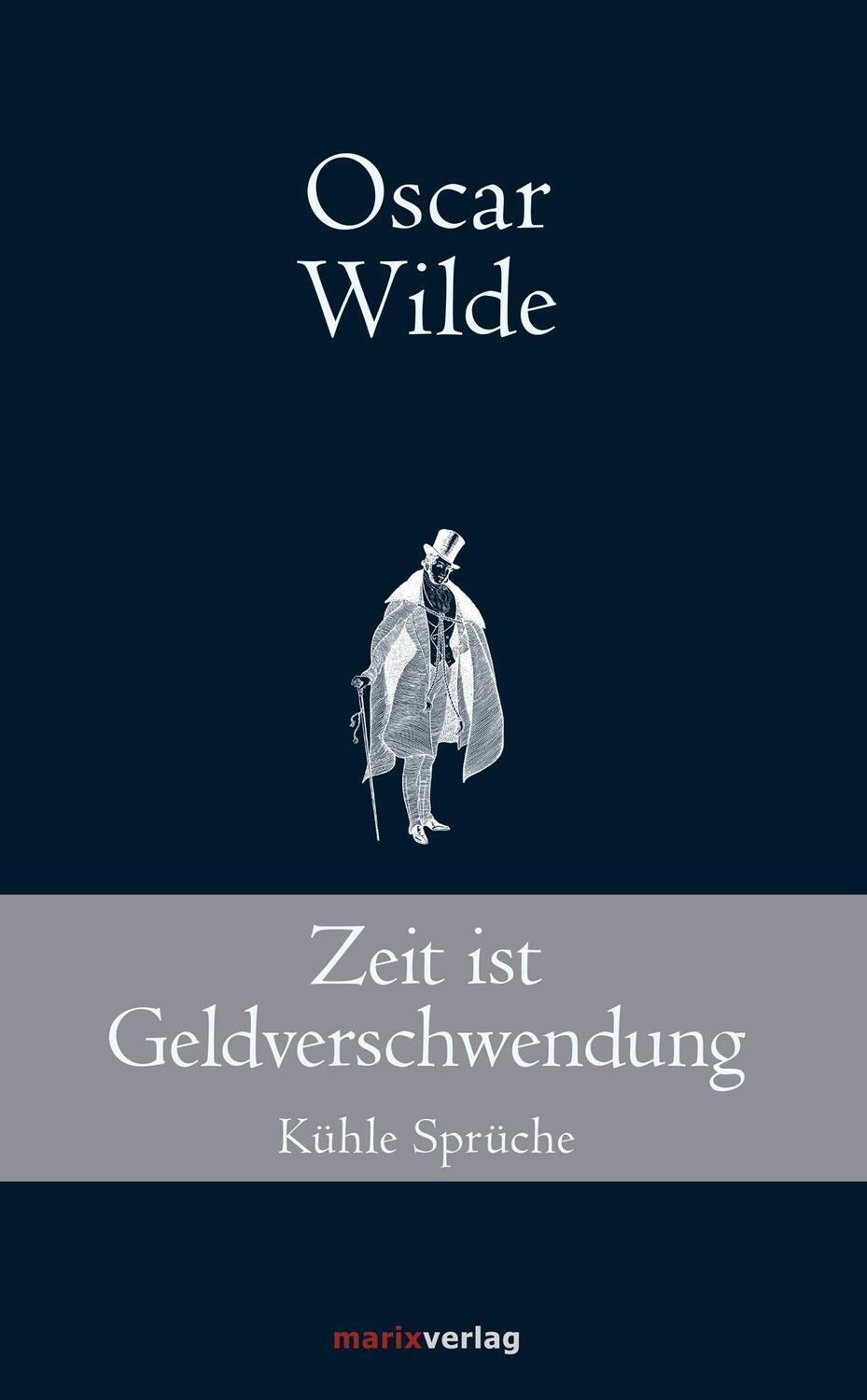 Cover: 9783737410250 | Zeit ist Geldverschwendung | Kühle Sprüche | Oscar Wilde | Buch | 2016