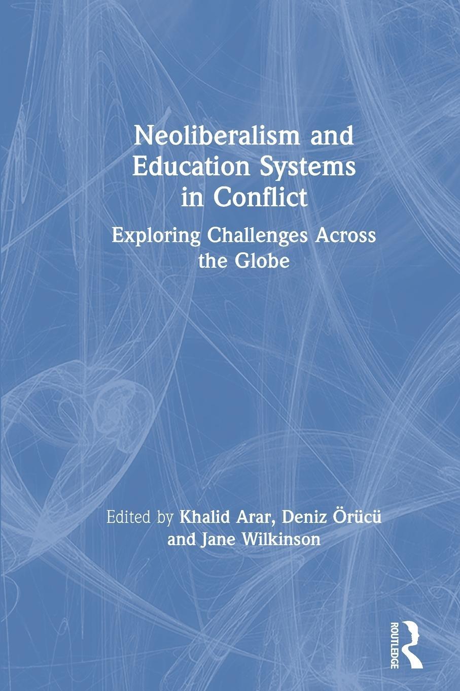 Cover: 9780367362935 | Neoliberalism and Education Systems in Conflict | Deniz Örücü | Buch