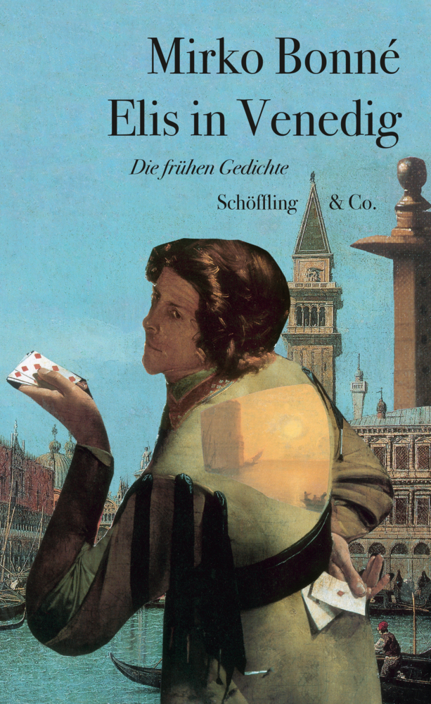 Cover: 9783895613463 | Elis in Venedig | Die frühen Gedichte | Mirko Bonné | Buch | 296 S.