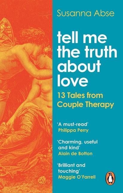 Cover: 9781529107357 | Tell Me the Truth About Love | 13 Tales from Couple Therapy | Abse