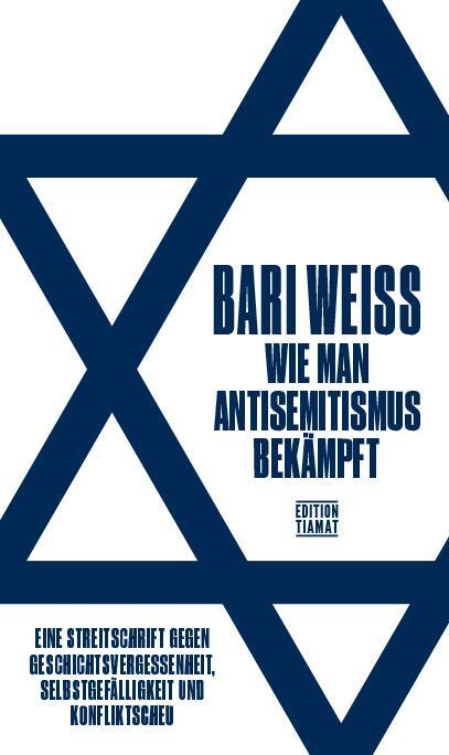 Cover: 9783893202911 | Wie man Antisemitismus bekämpft | Bari Weiss | Taschenbuch | Deutsch