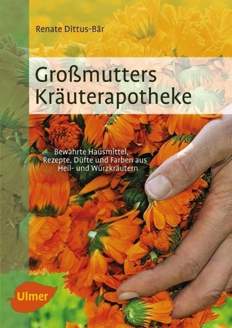 Cover: 9783800182763 | Großmutters Kräuterapotheke | Renate Dittus-Bär | Taschenbuch | 2014