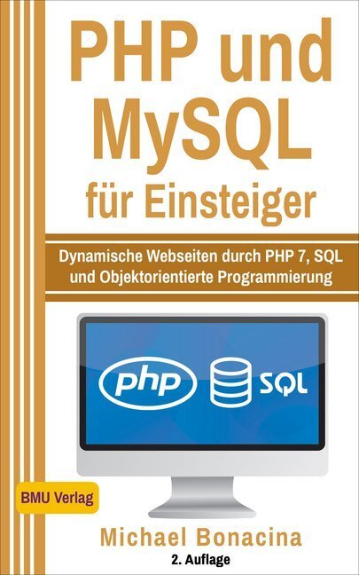 Cover: 9783966450096 | PHP und MySQL für Einsteiger | Michael Bonacina | Taschenbuch | 308 S.
