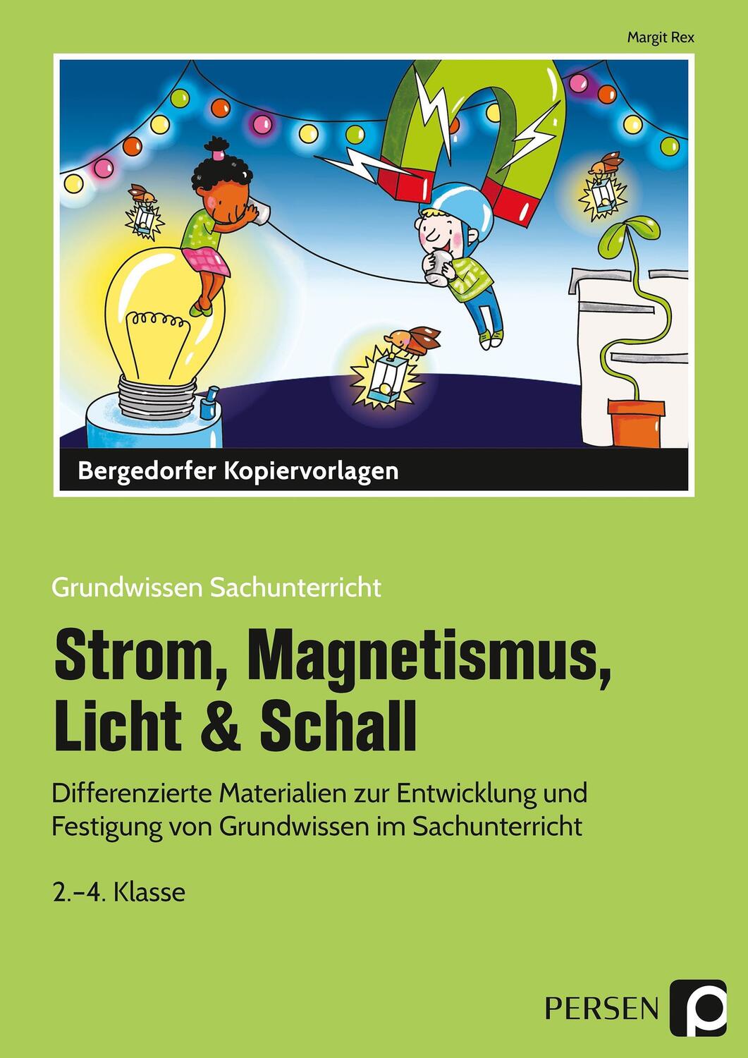 Cover: 9783403203674 | Strom, Magnetismus, Licht & Schall | Margit Rex | Taschenbuch | 2018