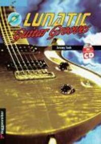 Cover: 9783802402425 | Lunatic Guitar Grooves | Mit CD | Jeremy Sash | Taschenbuch | 136 S.