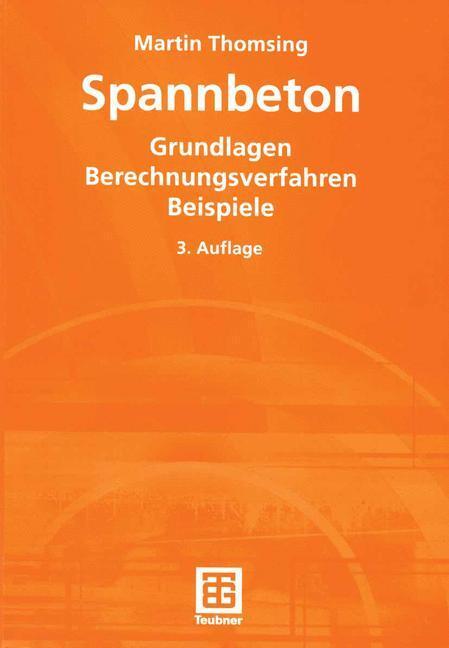 Cover: 9783519252306 | Spannbeton | Grundlagen Berechnungsverfahren Beispiele | Thomsing | X