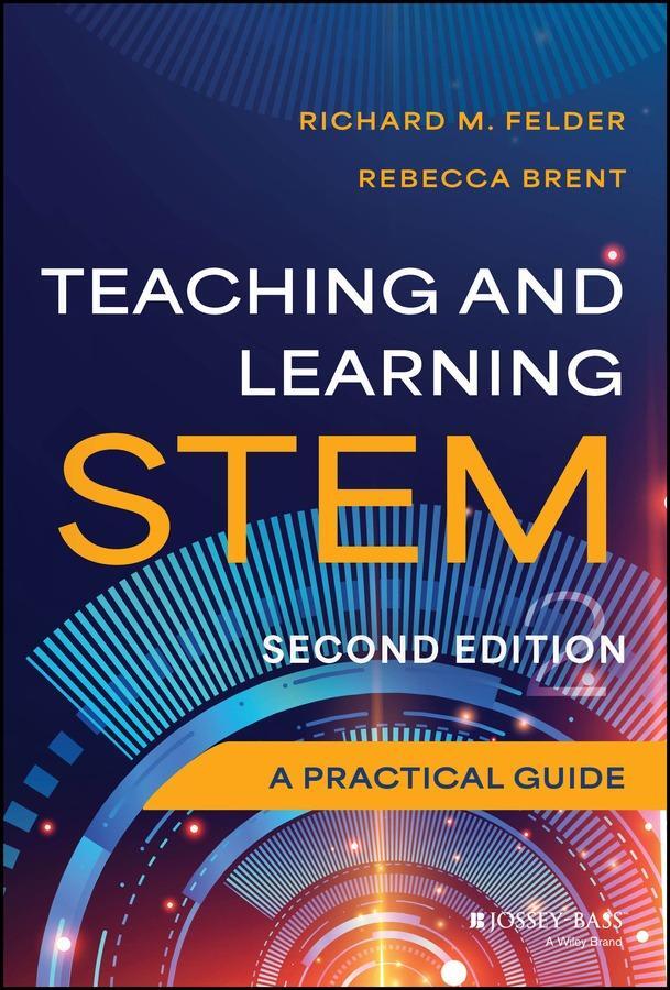 Cover: 9781394196340 | Teaching and Learning STEM | A Practical Guide | Rebecca Brent (u. a.)