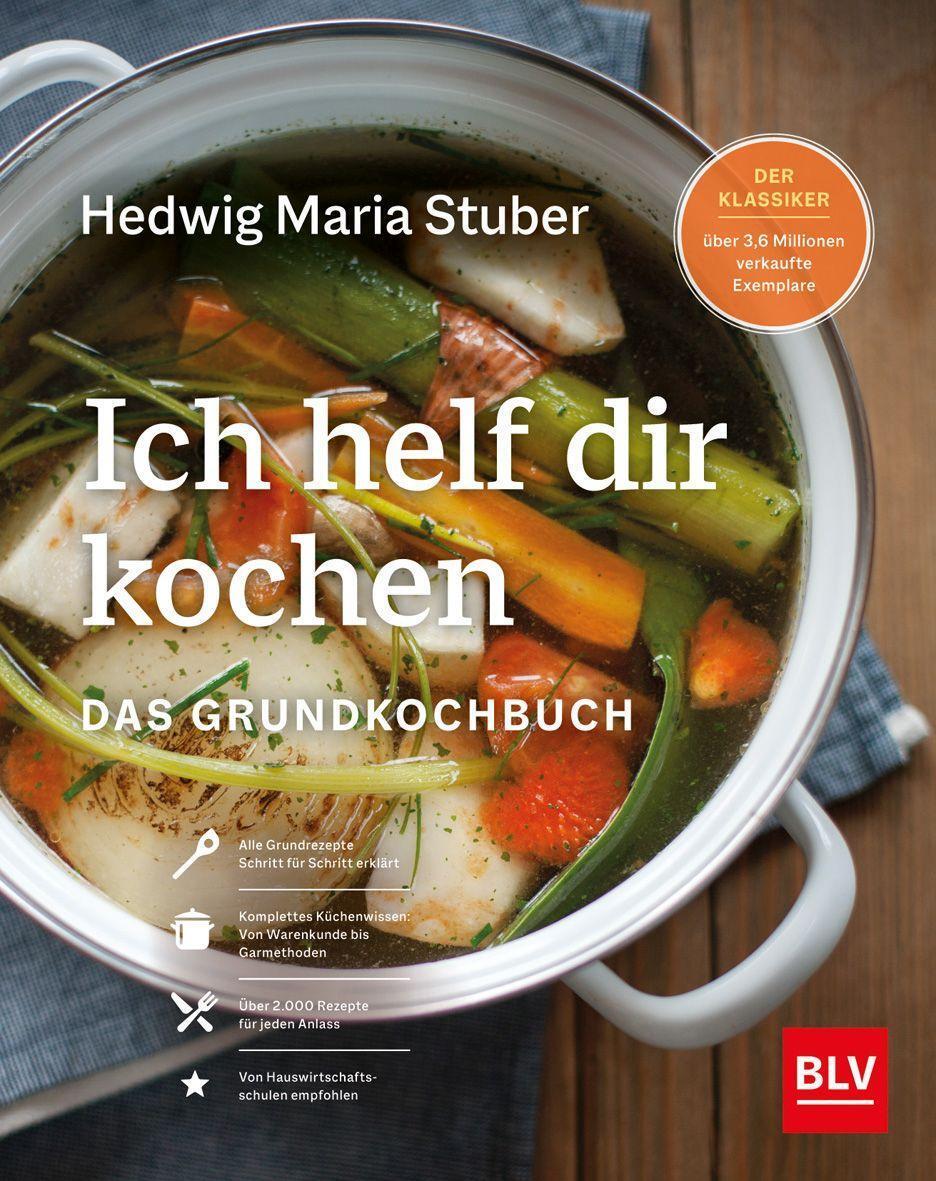 Cover: 9783967470130 | Ich helf Dir kochen | Das Grundkochbuch | Hedwig Maria Stuber | Buch
