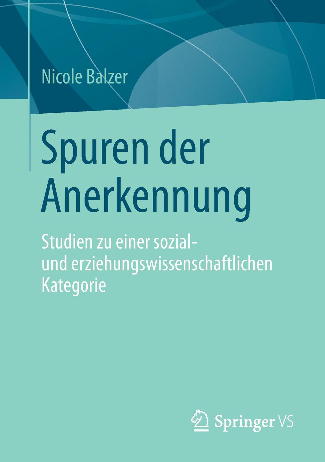 Cover: 9783658030469 | Spuren der Anerkennung | Nicole Balzer | Taschenbuch | Paperback