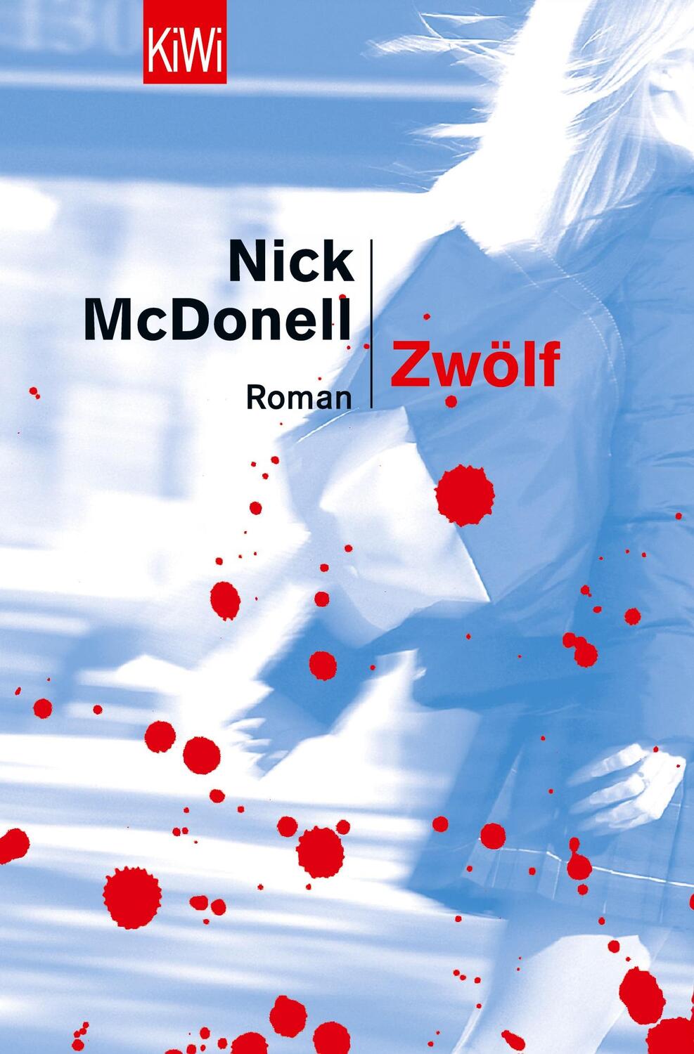 Cover: 9783462032284 | Zwölf | Roman | Nick Mcdonell | Taschenbuch | Paperback | 231 S.