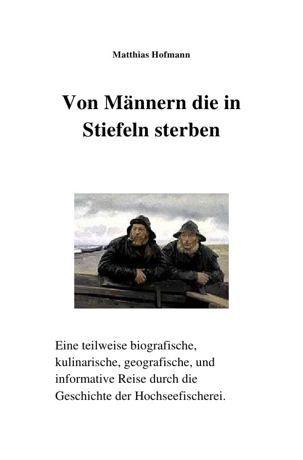 Cover: 9783844234459 | Von Männern die in Stiefeln sterben | Matthias Hofmann | Taschenbuch