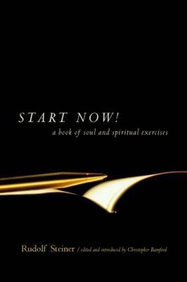 Cover: 9780880105262 | Start Now | Rudolf Steiner | Taschenbuch | Kartoniert / Broschiert
