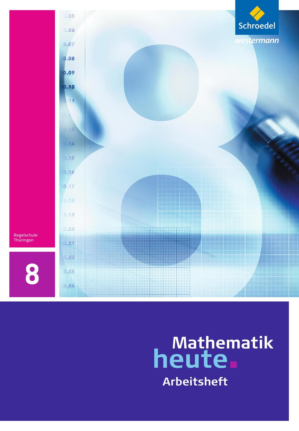 Cover: 9783507877146 | Mathematik heute 8. Arbeitsheft. Thüringen | Ausgabe 2010 | Broschüre