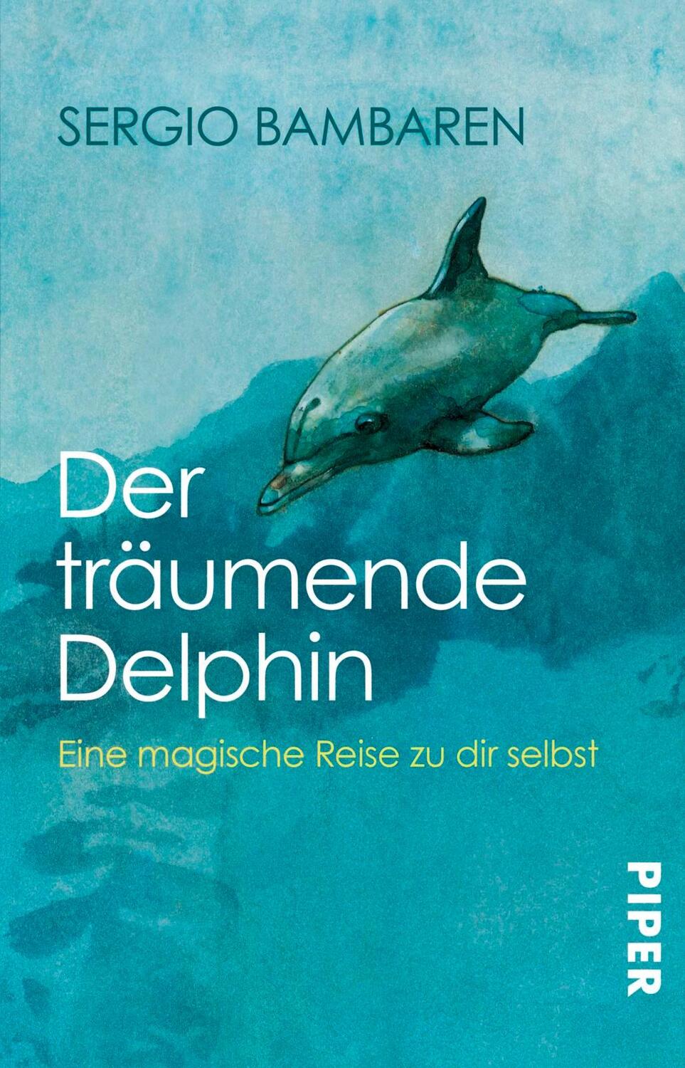 Cover: 9783492229418 | Der träumende Delphin | Sergio Bambaren | Taschenbuch | 96 S. | 1999
