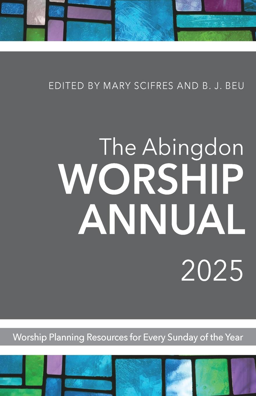 Cover: 9781791032265 | Abingdon Worship Annual 2025 | B J Beu (u. a.) | Taschenbuch | 2024