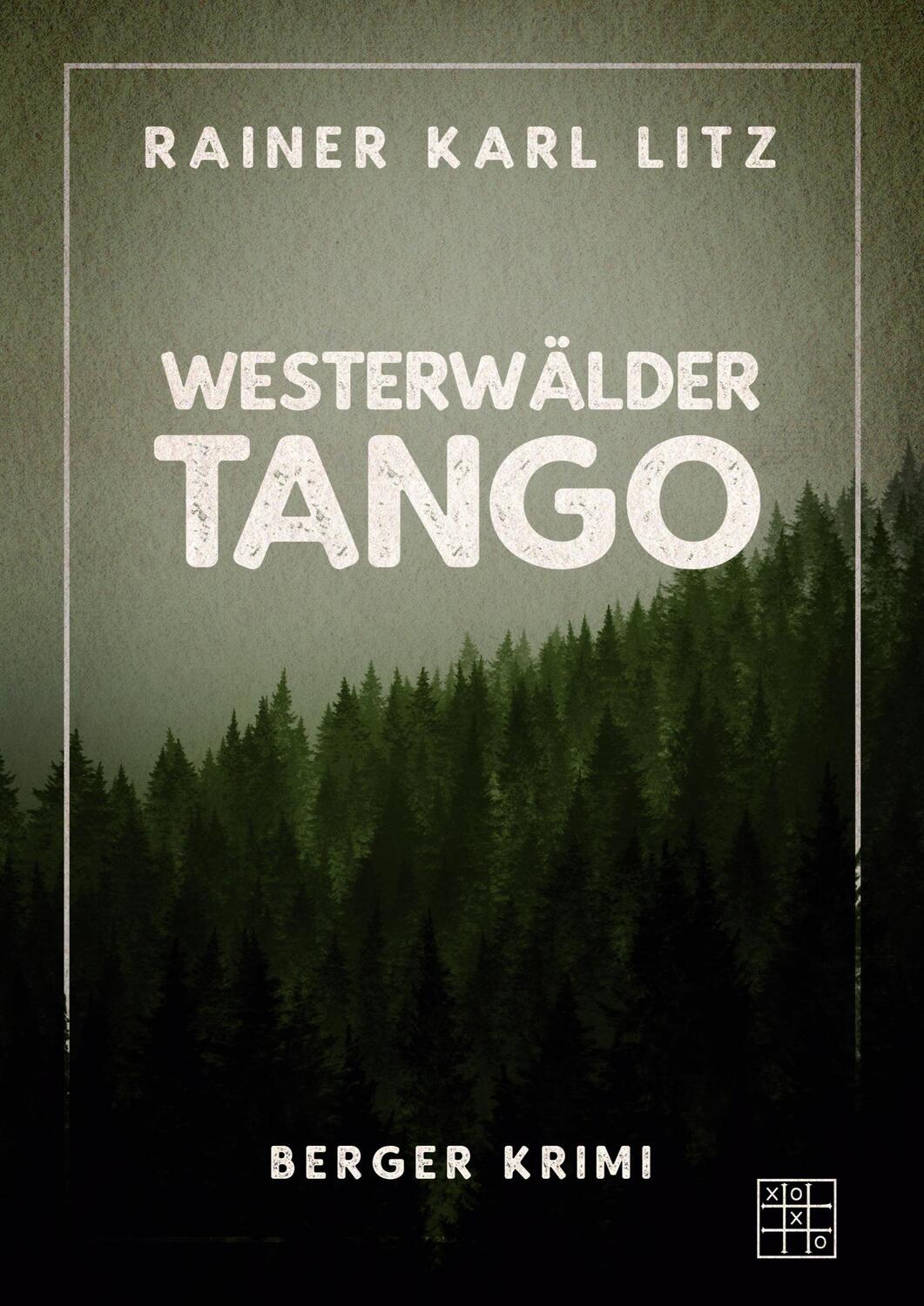 Cover: 9783967522020 | Westerwälder Tango | Rainer Karl Litz | Taschenbuch | 2021