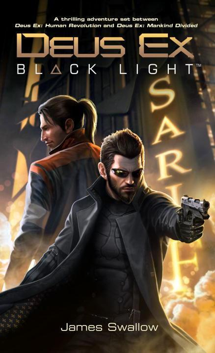 Cover: 9781785651205 | Deus Ex: Black Light (Deus Ex: Mankind Divided prequel) | Swallow