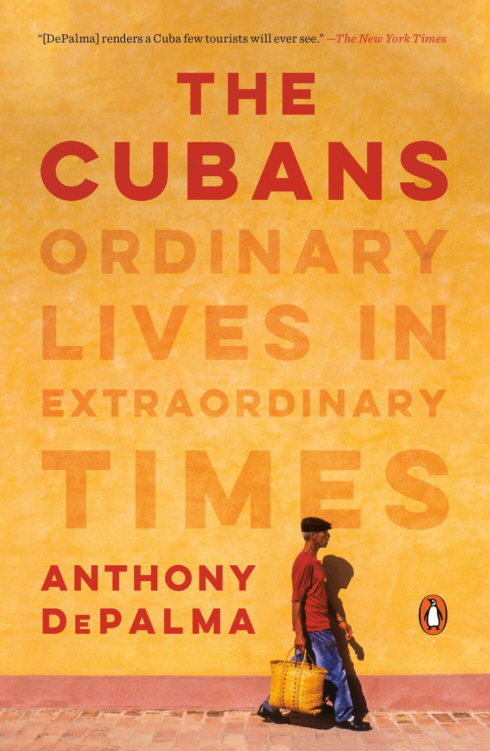 Cover: 9780525522461 | The Cubans: Ordinary Lives in Extraordinary Times | Anthony Depalma