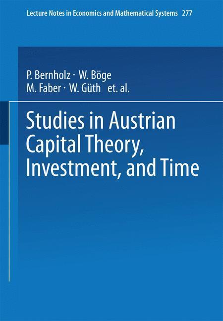 Cover: 9783540168041 | Studies in Austrian Capital Theory, Investment, and Time | Malte Faber