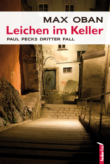 Cover: 9783902784360 | Leichen im Keller | Paul Pecks dritter Fall | Max Oban | Taschenbuch