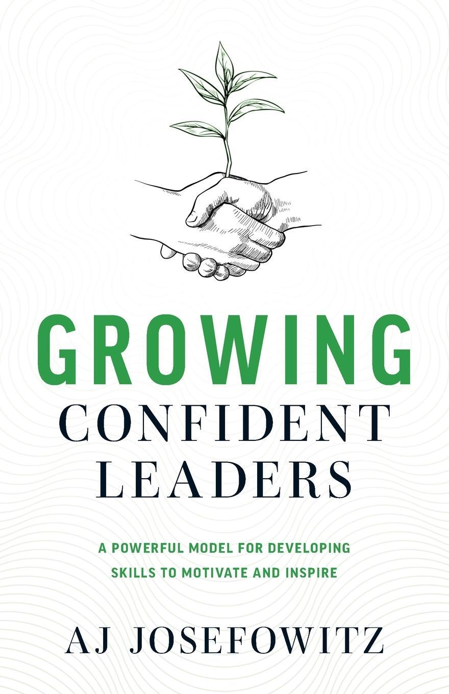 Cover: 9781632997562 | Growing Confident Leaders | Aj Josefowitz | Taschenbuch | Paperback