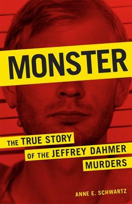 Cover: 9781454944133 | Monster | The True Story of the Jeffrey Dahmer Murders | Schwartz