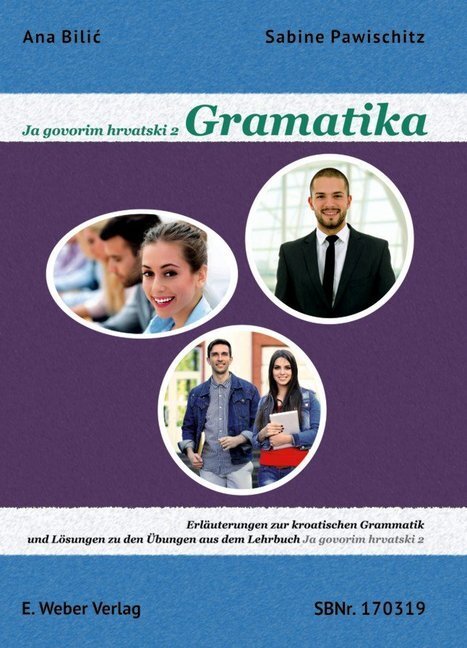 Cover: 9783852535265 | Ja govorim hrvatski 2 - Gramatika. | Ana Bilic (u. a.) | Taschenbuch