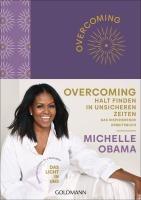 Cover: 9783442302260 | Overcoming: Halt finden in unsicheren Zeiten | Michelle Obama | Buch