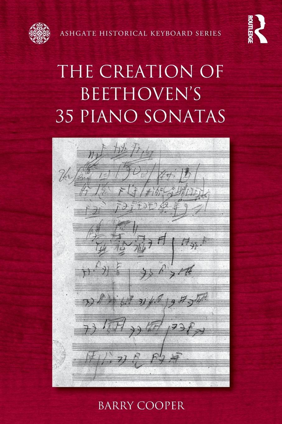 Cover: 9781472414328 | The Creation of Beethoven's 35 Piano Sonatas | Barry Cooper | Buch