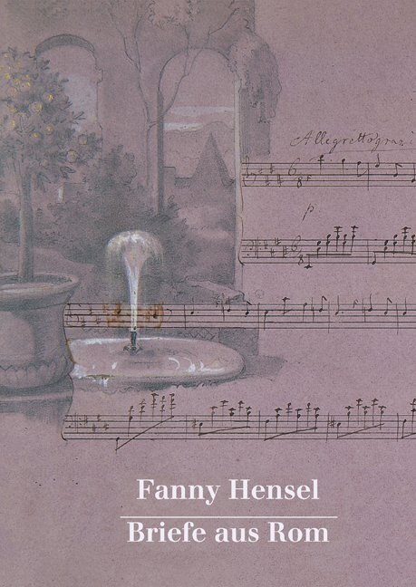 Cover: 9783895003240 | Briefe aus Rom | An ihre Familie in Berlin 1839/40 | Fanny Hensel