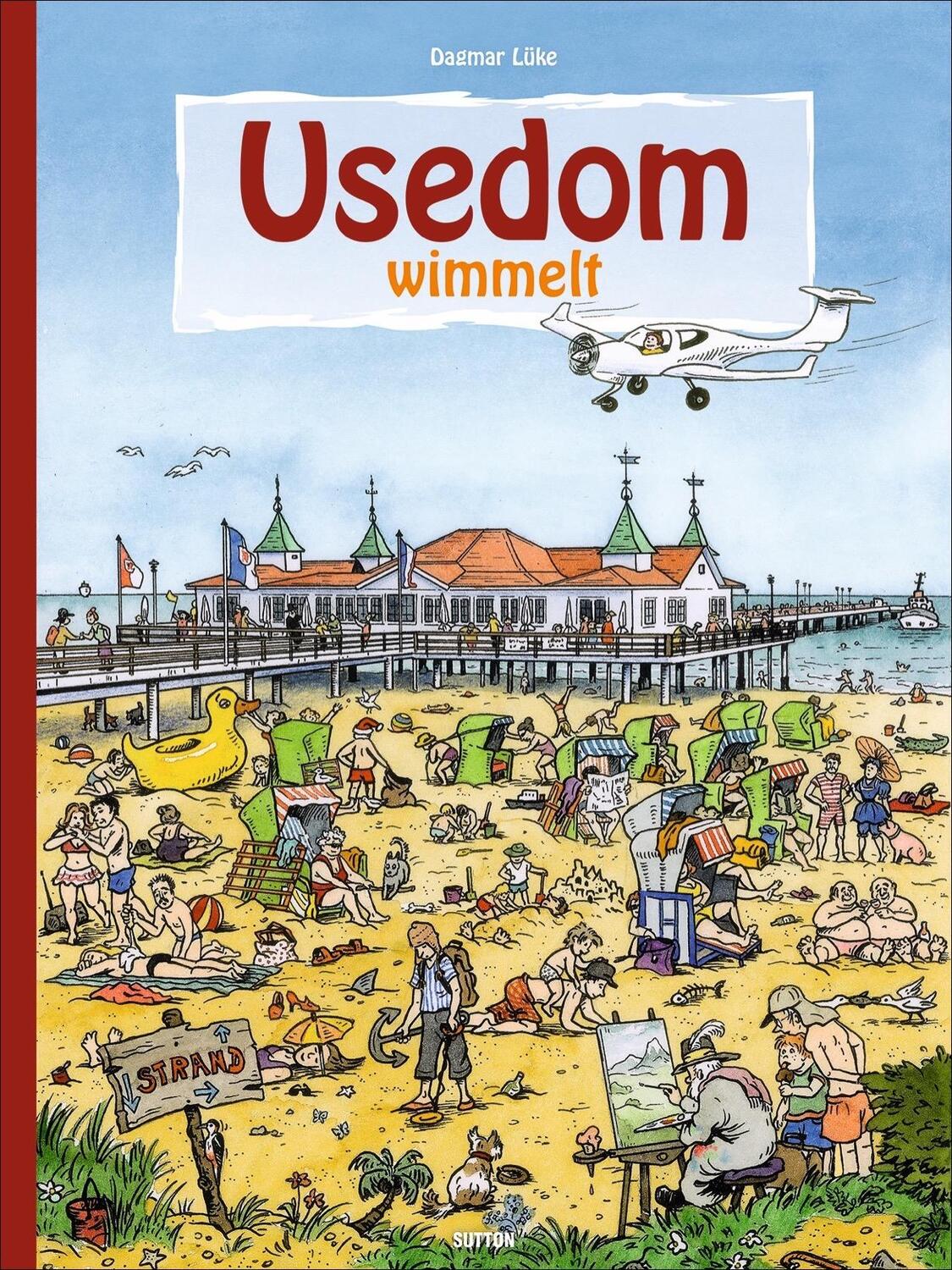Cover: 9783963031830 | Usedom wimmelt | Dagmar Lüke | Buch | Deutsch | 2020 | Sutton