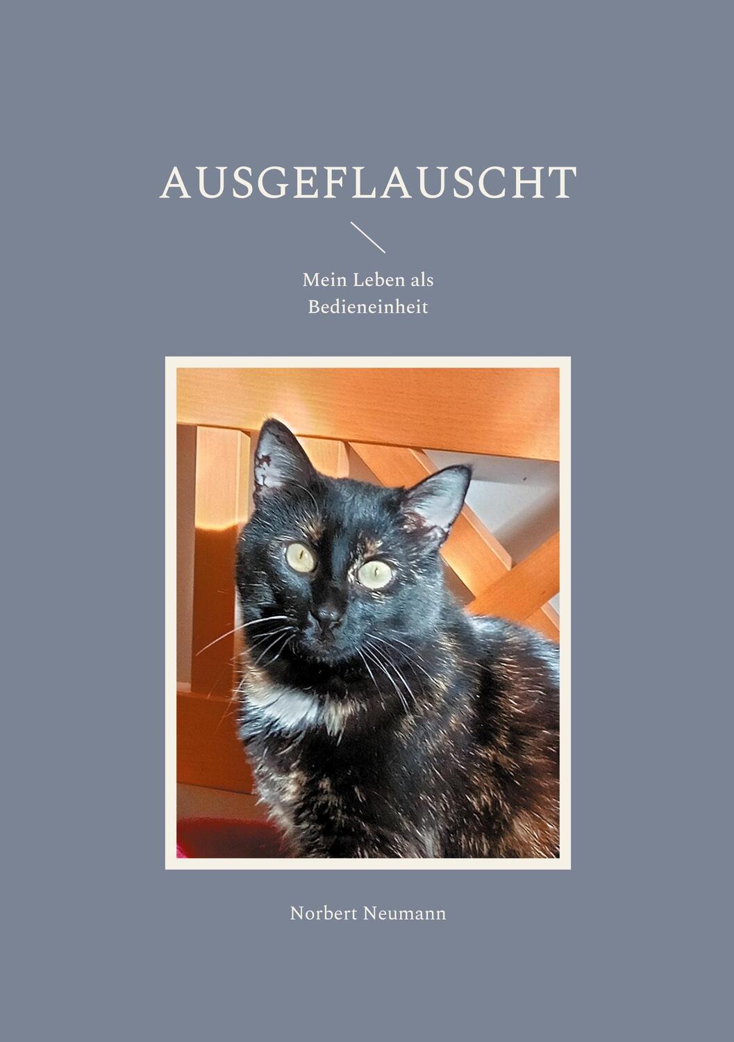 Cover: 9783755752448 | Ausgeflauscht | Mein Leben als Bedieneinheit | Norbert Neumann | Buch