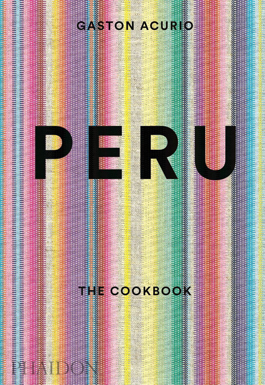 Cover: 9780714869209 | Peru: The Cookbook | Gastón Acurio | Buch | Englisch | 2015