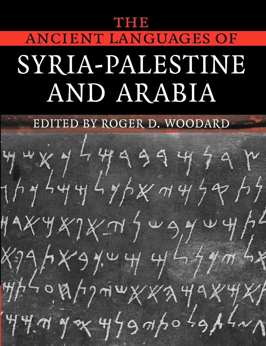 Cover: 9780521684989 | The Ancient Languages of Syria-Palestine and Arabia | Roger D. Woodard