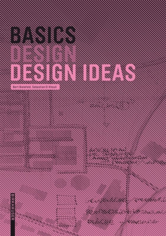 Cover: 9783035617450 | Basics Design Ideas | Bert Bielefeld (u. a.) | Taschenbuch | 80 S.